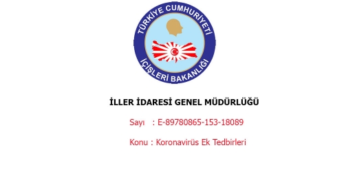 İÇİŞLERİ BAKANLIĞI İller İdaresi Genel Müd. Koronavirüs Ek Tedbirleri